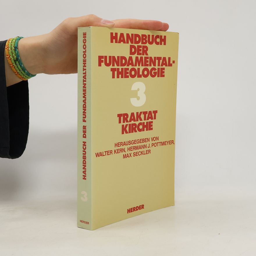 Max Seckler Handbuch der Fundamentaltheologie 3. Traktat Kirche
