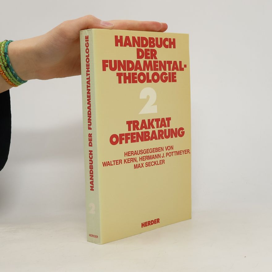 Hermann J. Pottmeyer Handbuch der Fundamentaltheologie, in 4 Bdn., Bd.2, Traktat Offenbarung