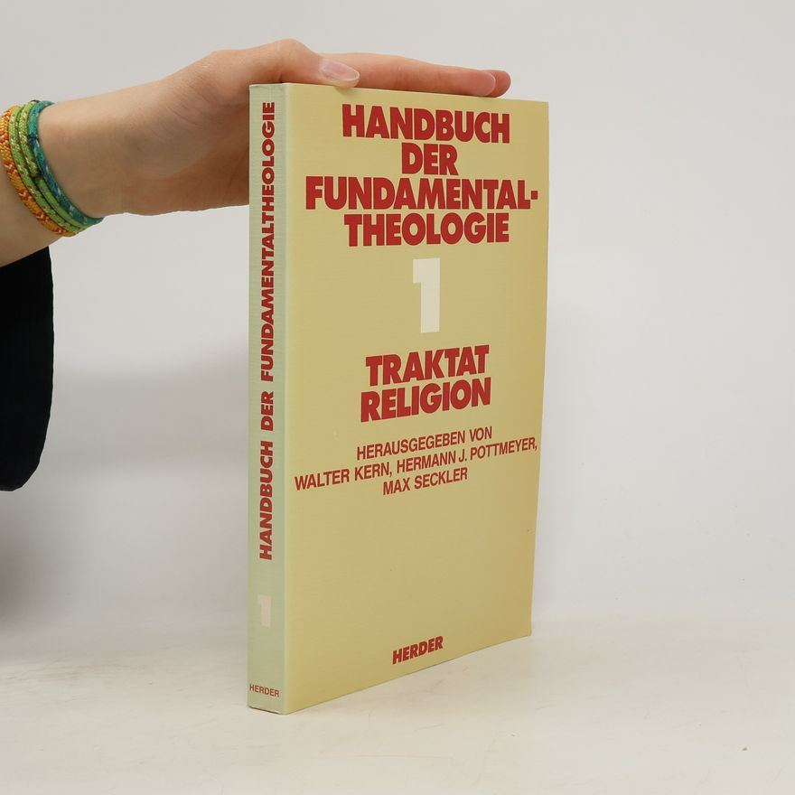 Heraus Walter Kern Handbuch Der Fundamental Theologie 1
