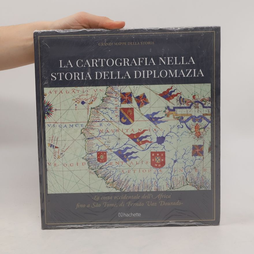 AA.VV. Grandi mappe della storia. La cartografia nella storia della diplomazia