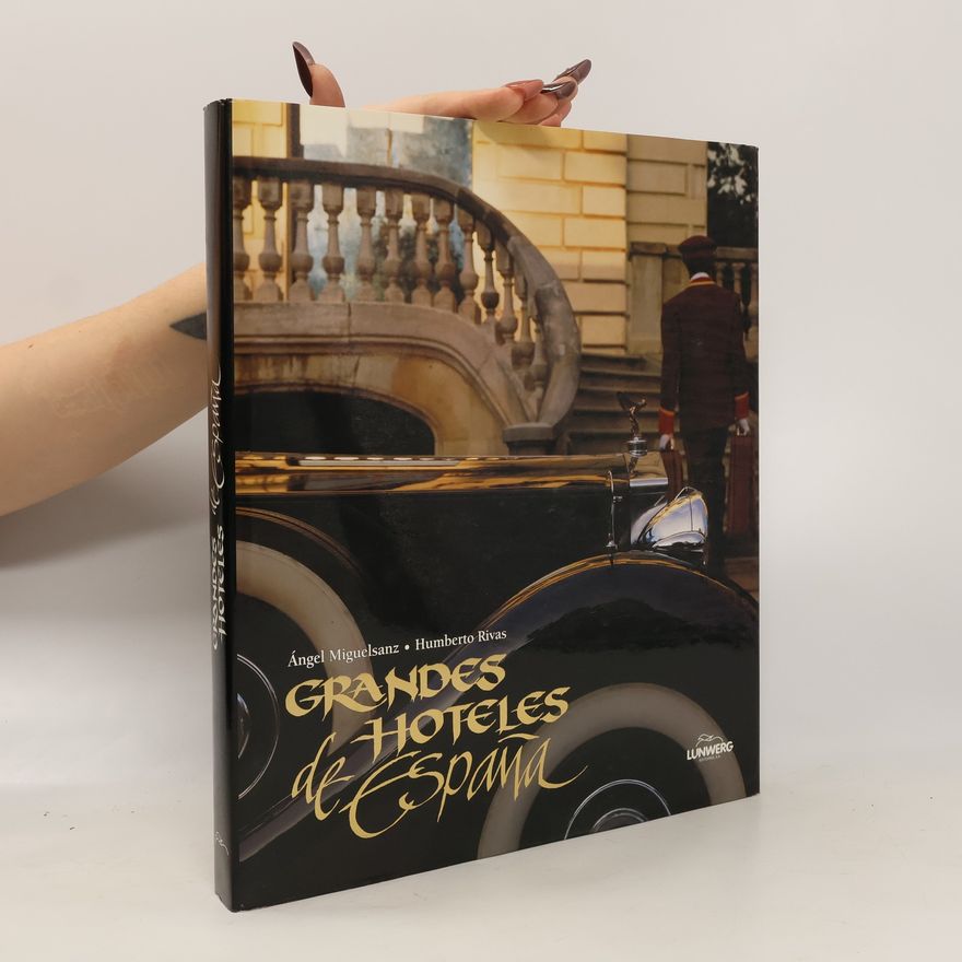 Ángel Miguelsanz i Arnalot Grandes hoteles de España - Bilingue