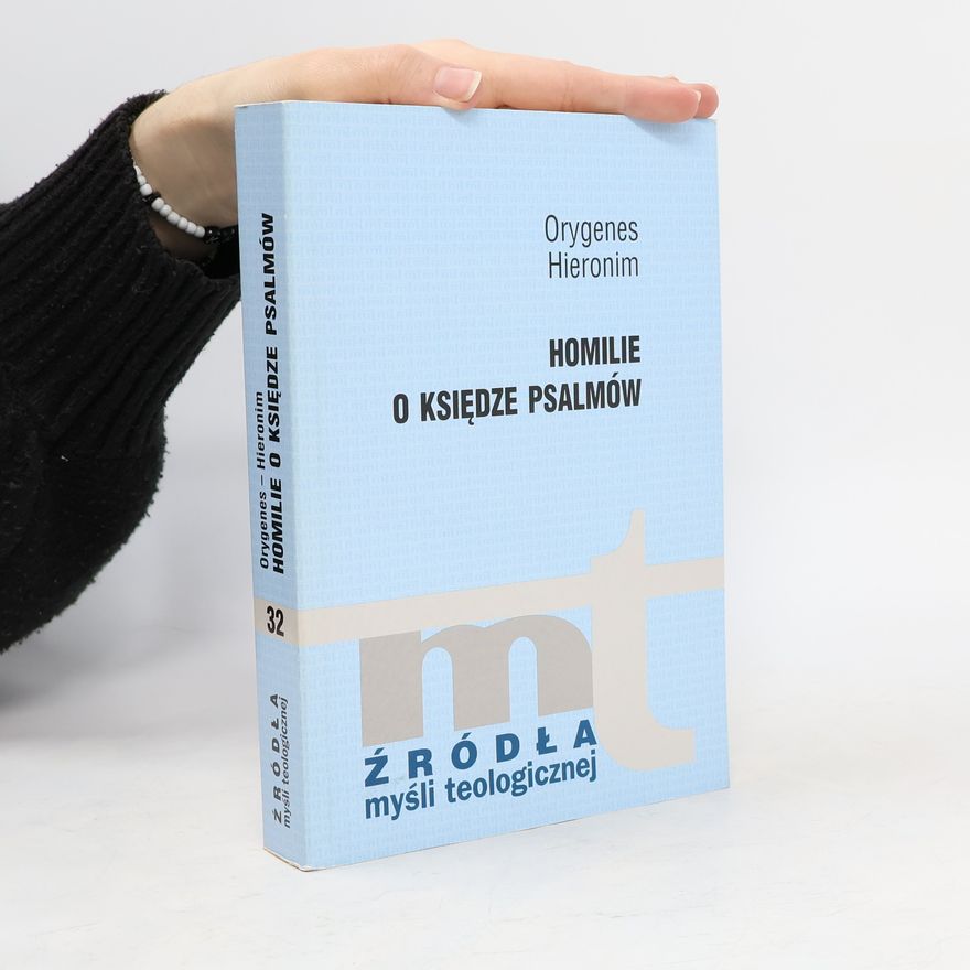 Orygenes Hieronim Homilie o Księdze Psalmów