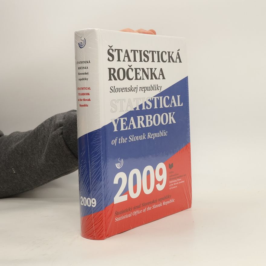 Kolektiv autorů Štatistická ročenka Slovenskej republiky 2009. Statistical Yearbook of the Slovak Republic 2009