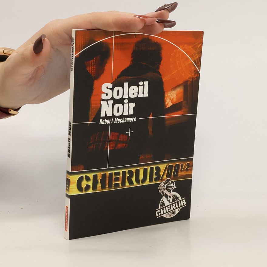 Robert Muchamore CHERUB - 081/2: Soleil Noir