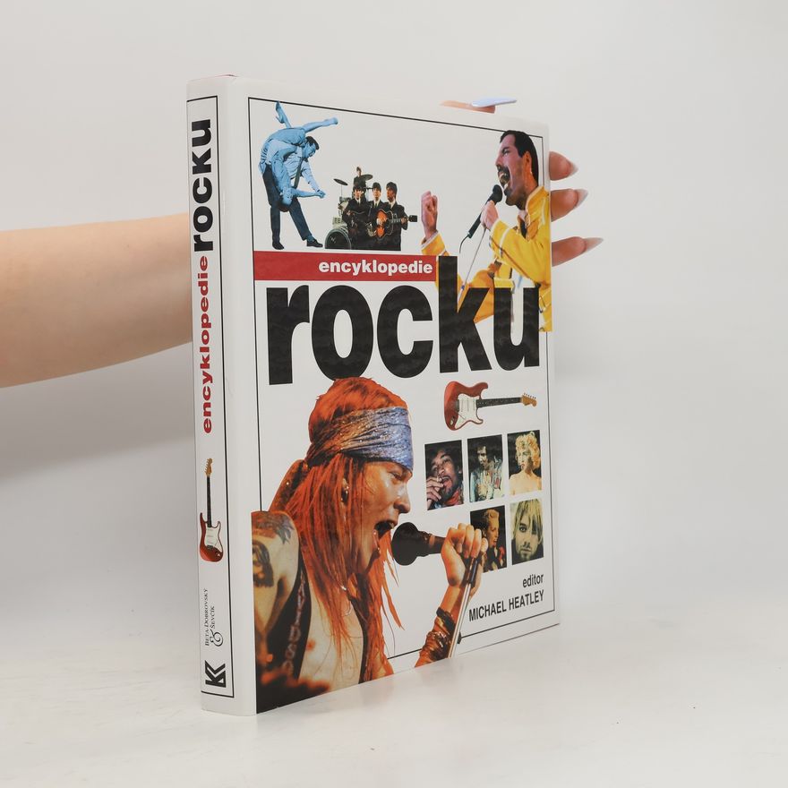 Michael Heatley Encyklopedie rocku: Nejúplnější průvodce rockovou hudbou na světě