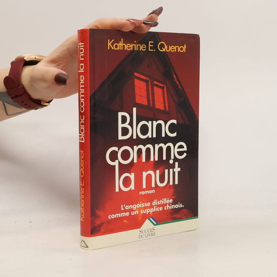 Katherine Quenot Blanc comme la nuit