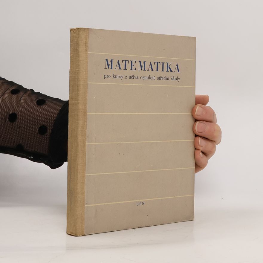 Vlastimil Macháček Matematika pro kursy z učiva oșmileté střední školy