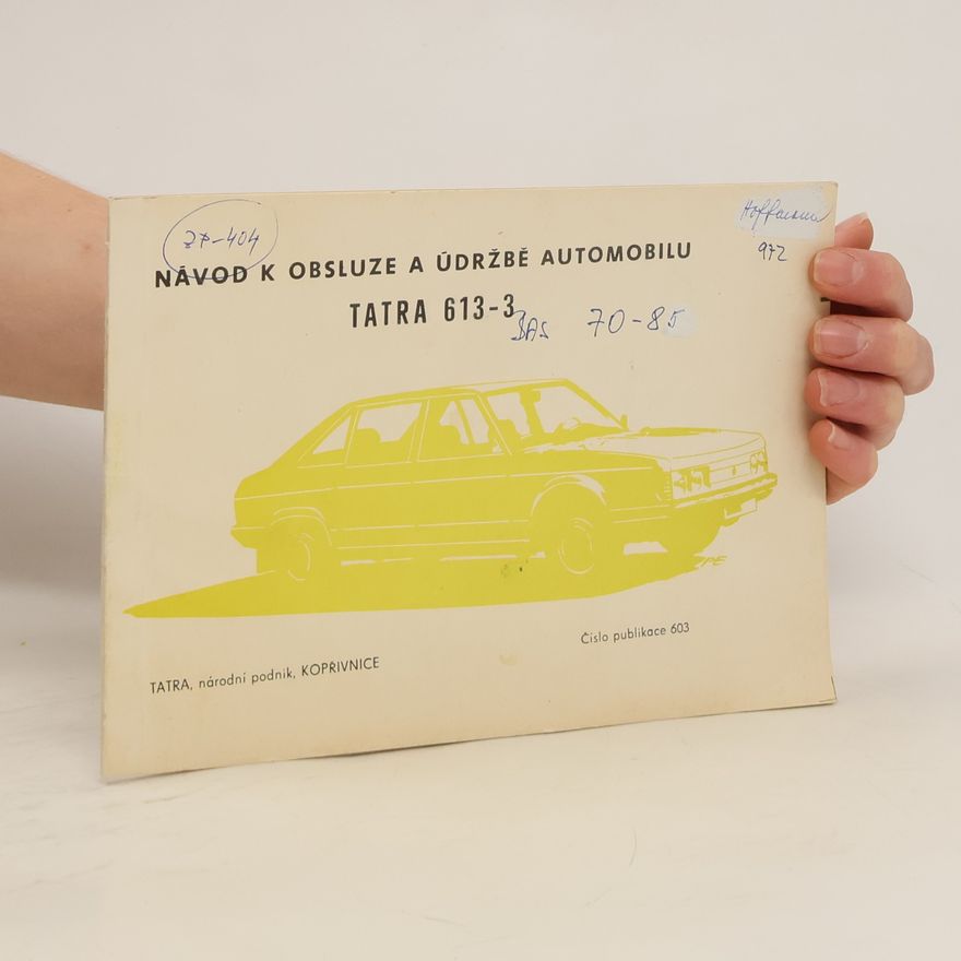 Autorenkollektiv Návod k obsluze a údržbě automobilu Tatra 613-3