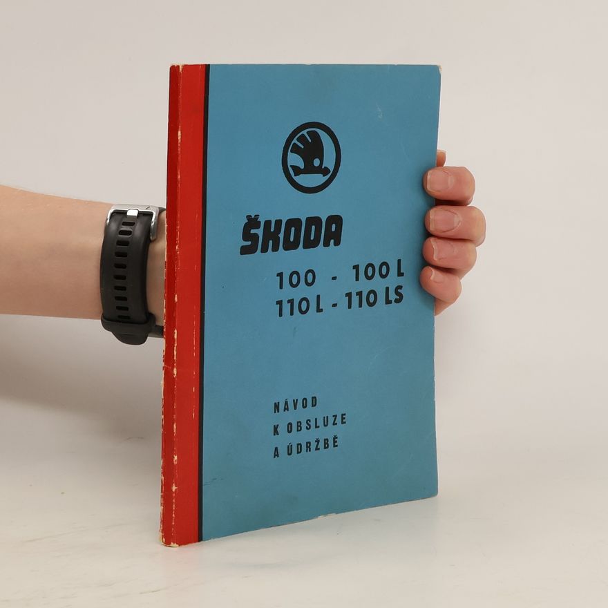 Autorenkollektiv Škoda 100-100 L 110 L-110 LS. Návod k obsluze a údržbě