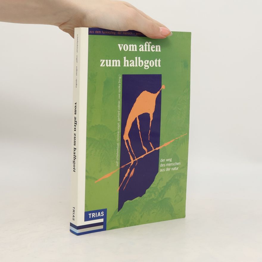 Wulf Schiefenhövel Vom Affen zum Halbgott