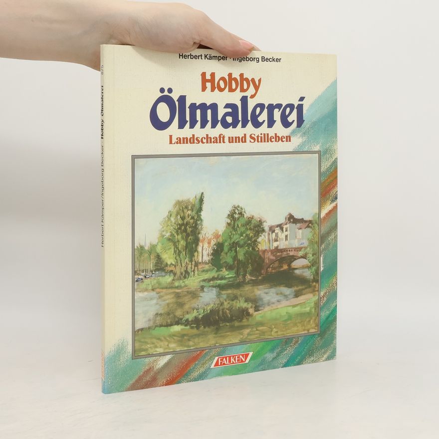 Herbert Kämper Hobby Ölmalerei