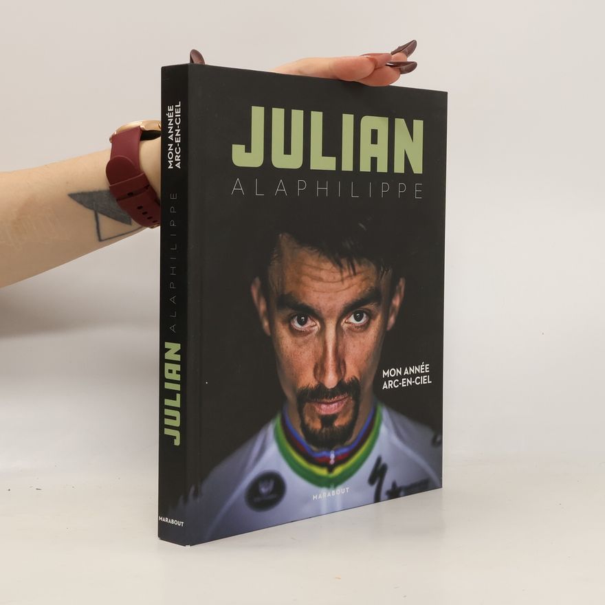 Julian Alaphilippe Mon année arc-en-ciel