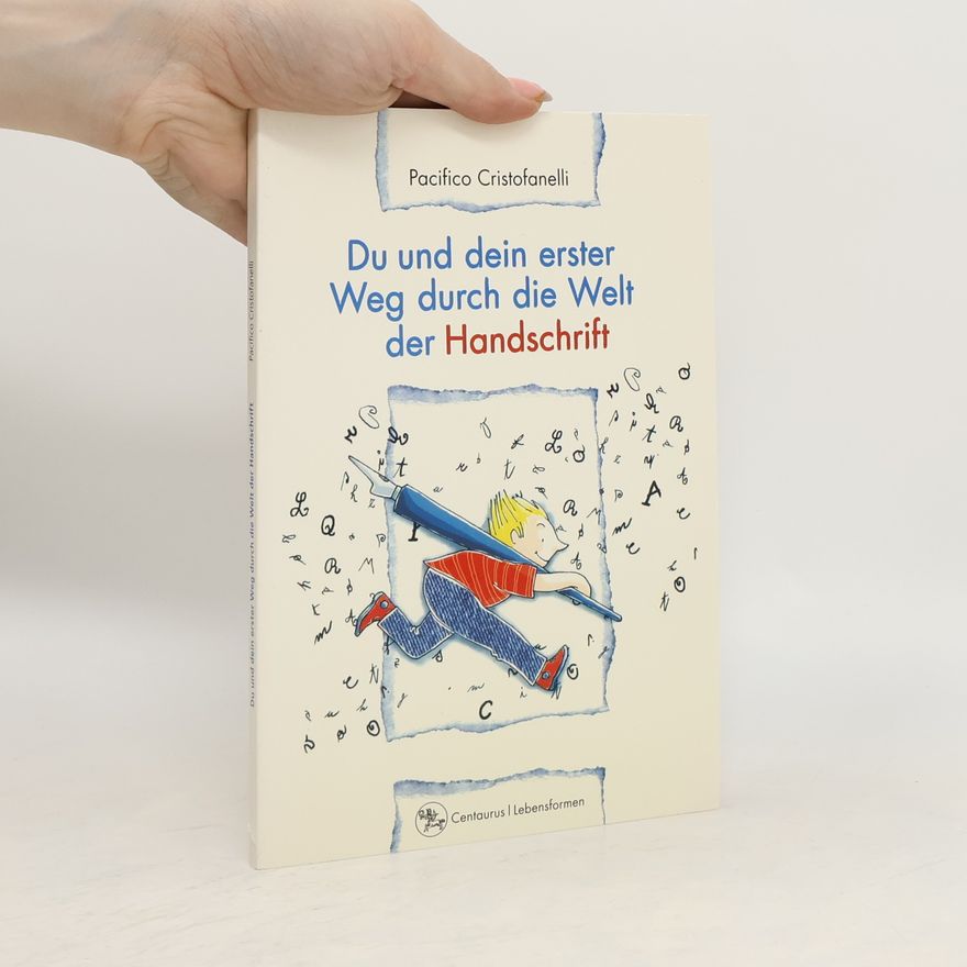 Pacifico Cristofanelli Du und dein erster Weg durch die Welt der Handschrift