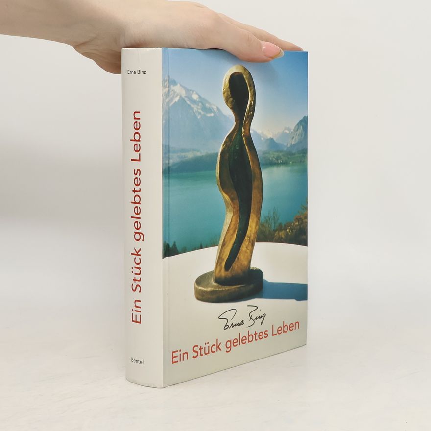 Erna Binz Ein Stück gelebtes Leben