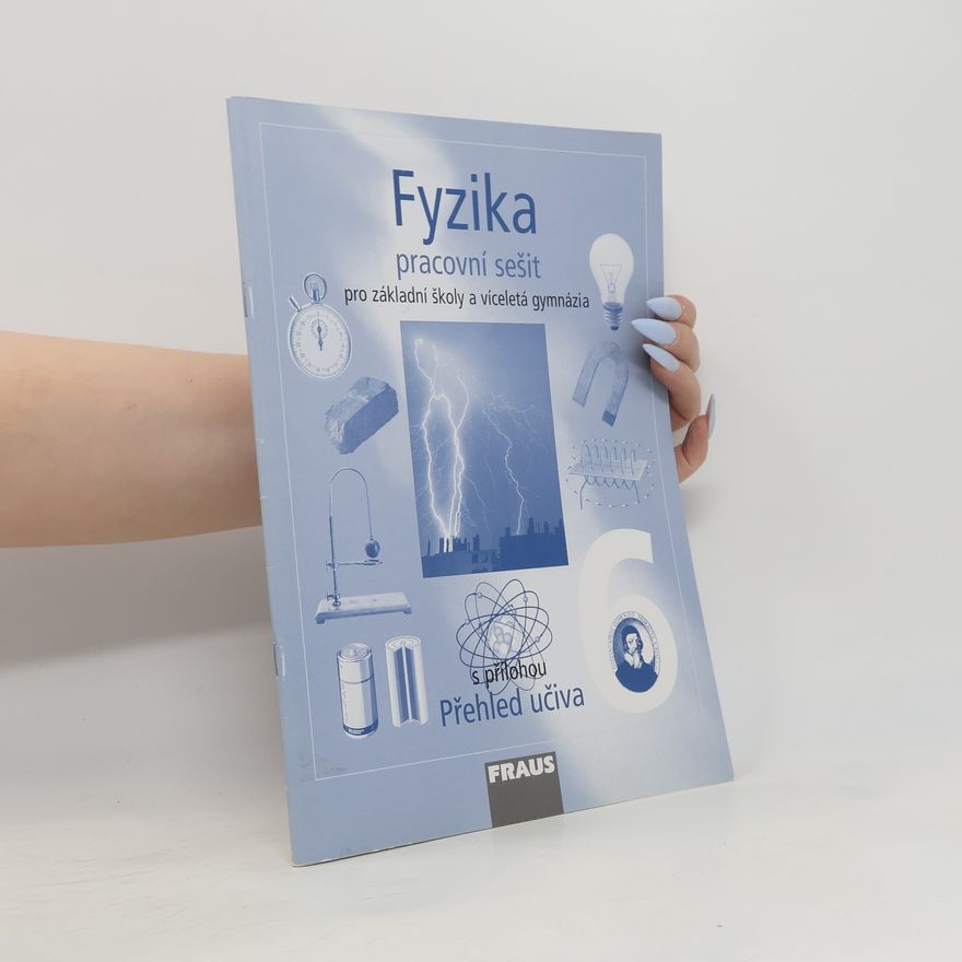 Autorenkollektiv Fyzika 6 - Pracovní sešit