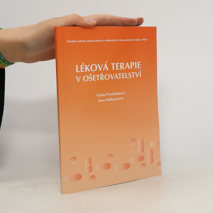 Jana Holfeuerová Léková terapie v ošetřovatelství