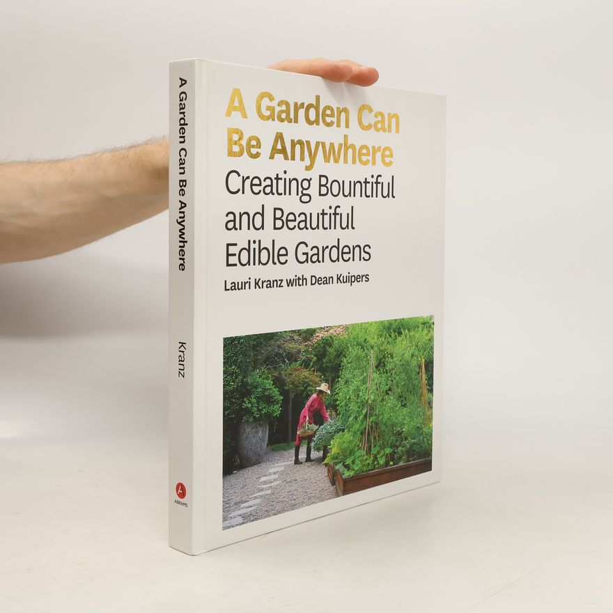 Kranz Lauri A Garden Can Be Anywhere