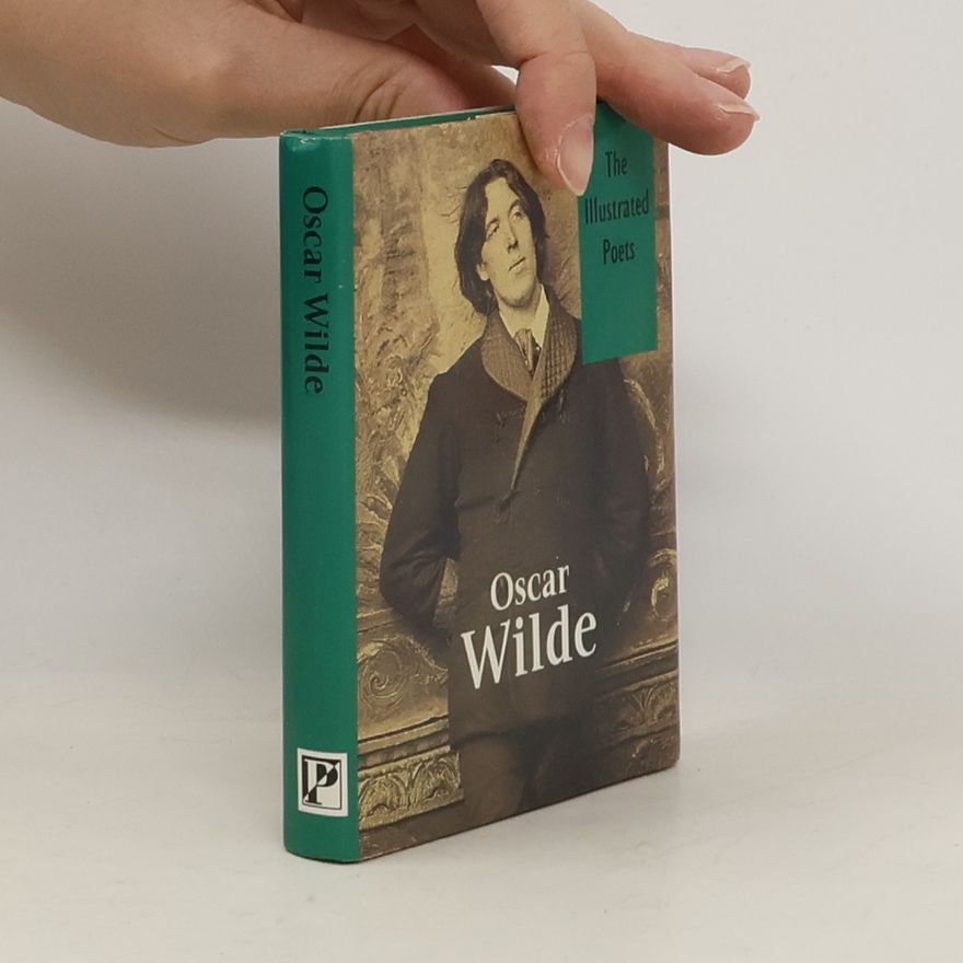Oscar Wilde The Illustrated Poets: Oscar Wilde