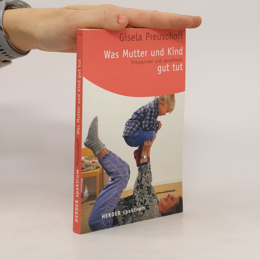 Gisela Preuschoff Was Mutter und Kind gut tut