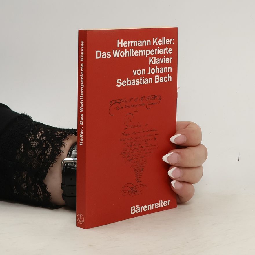 Hermann Keller Das wohltemperierte Klavier von Johann Sebastian Bach