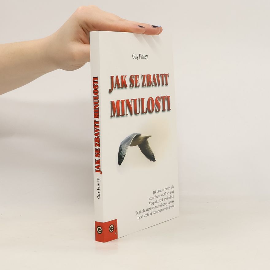 Guy Finley Jak se zbavit minulosti