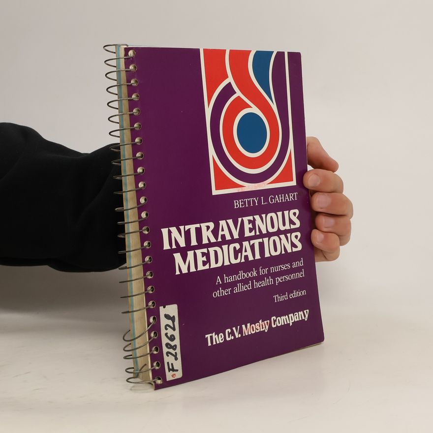 Betty L. Gahart Intravenous Medications