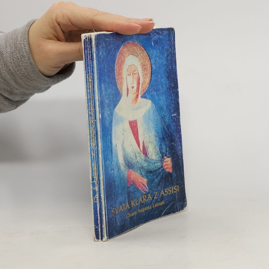 Chiara Augusta Lainati Svatá Klára z Assisi