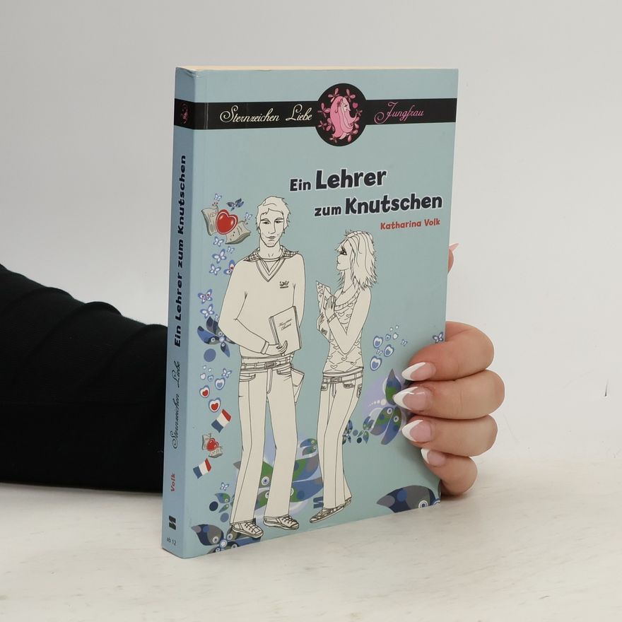 Katharina Volk Sternzeichen Liebe: Ein Lehrer zum Knutschen