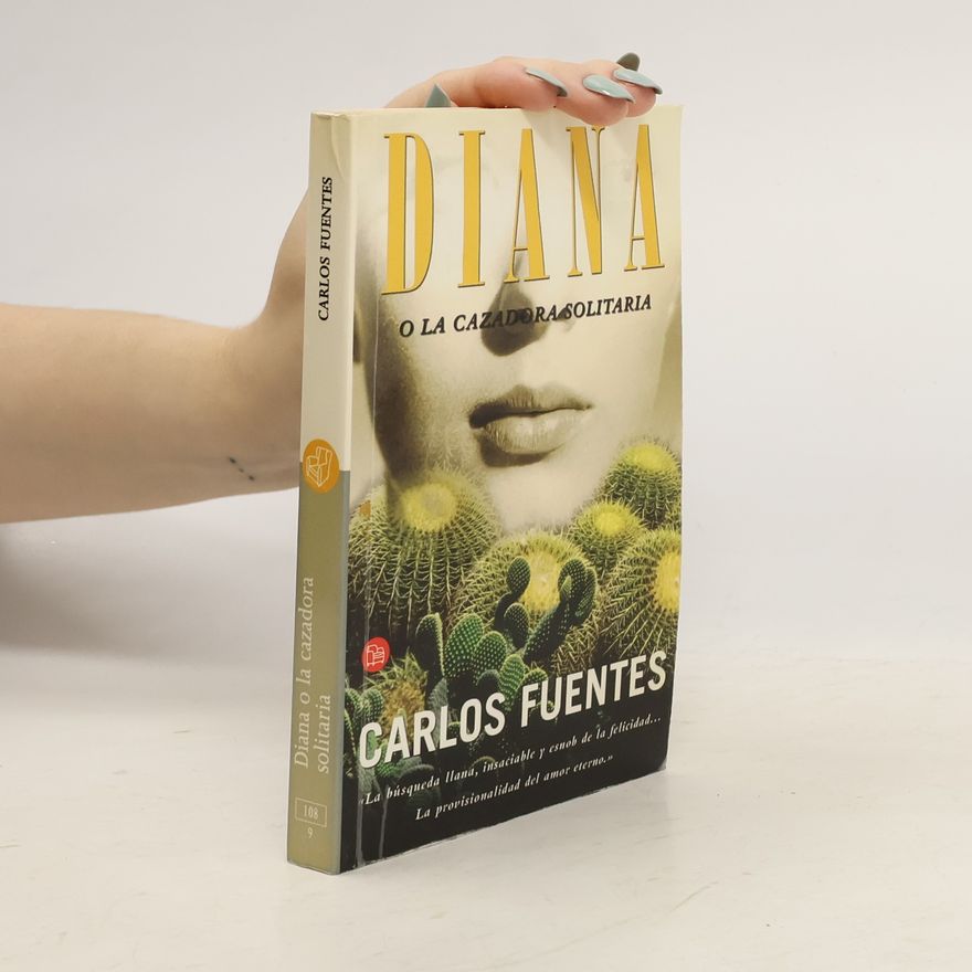 Carlos Fuentes Macías Diana, o la cazadora solitaria