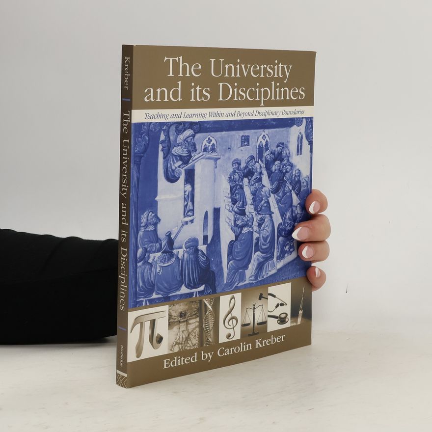 Carolin Kreber The University and Its Disciplines