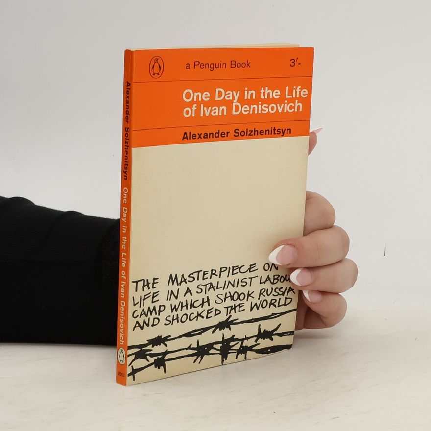 Aleksandr Solzhenitsyn One day in the life of Ivan Denisovich