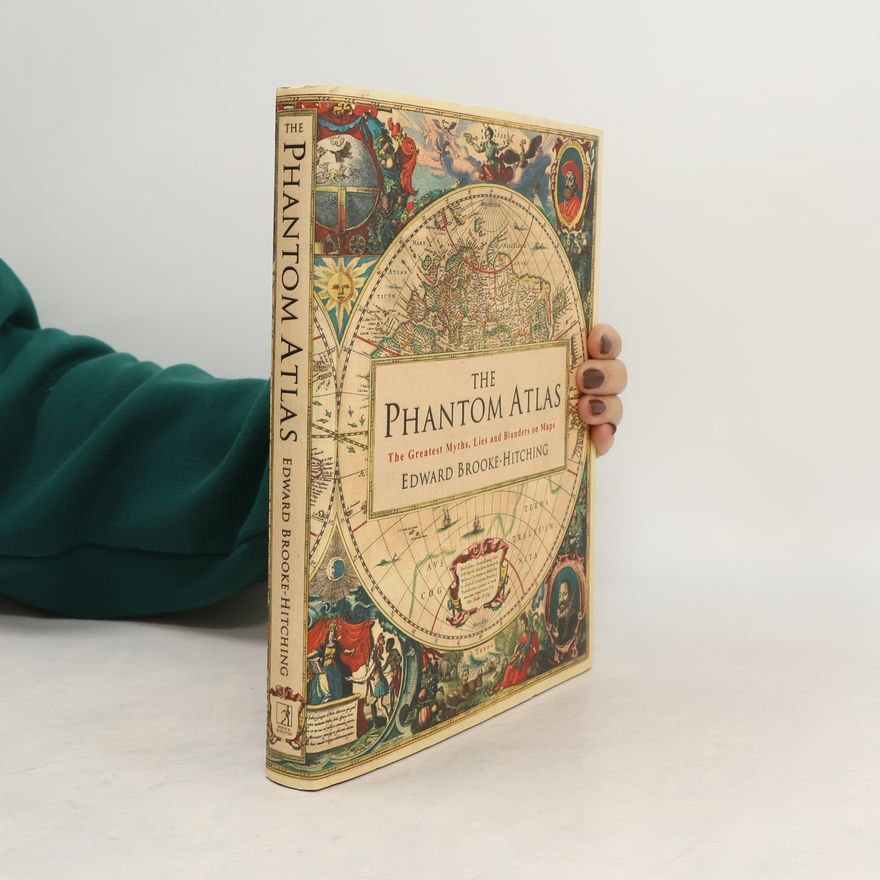 Edward Brooke-Hitching The Phantom Atlas