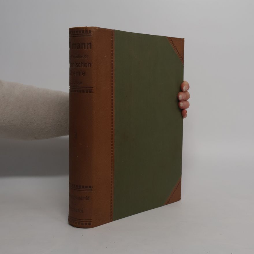Fritz Ullmann Enzyklopädie der technischen Chemie. Bd.3