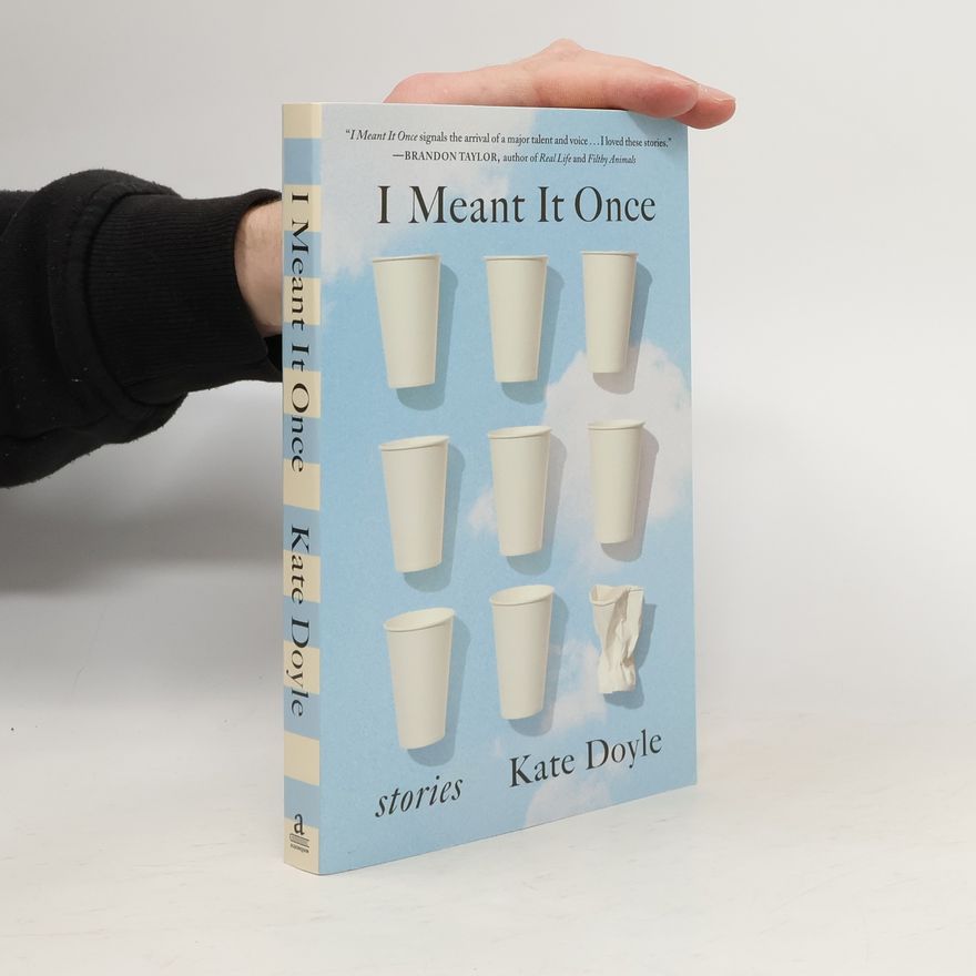 Kate Doyle I Meant It Once