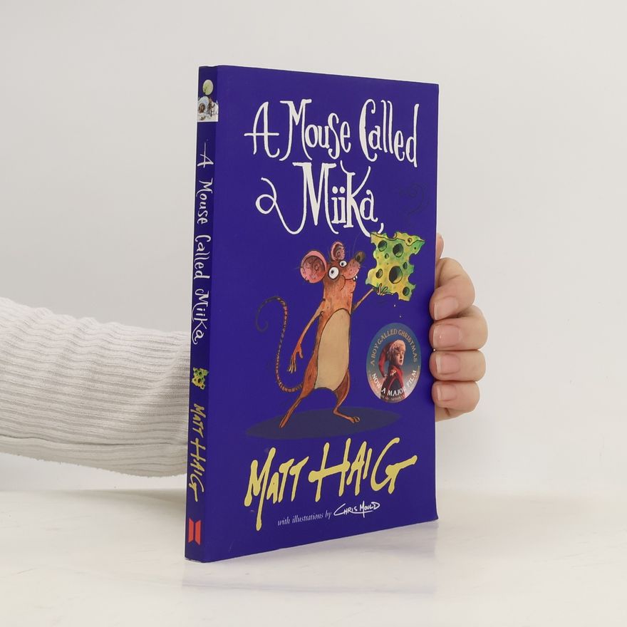 Matt Haig A Mouse Called Miika
