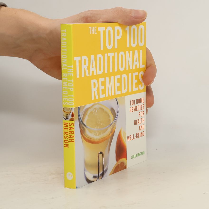 Sarah Merson Top 100 Traditional Remedies
