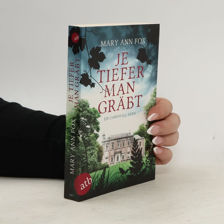 Mary Ann Fox Je tiefer man gräbt