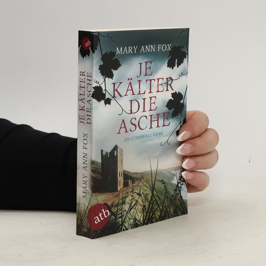 Mary Ann Fox Je kälter die Asche