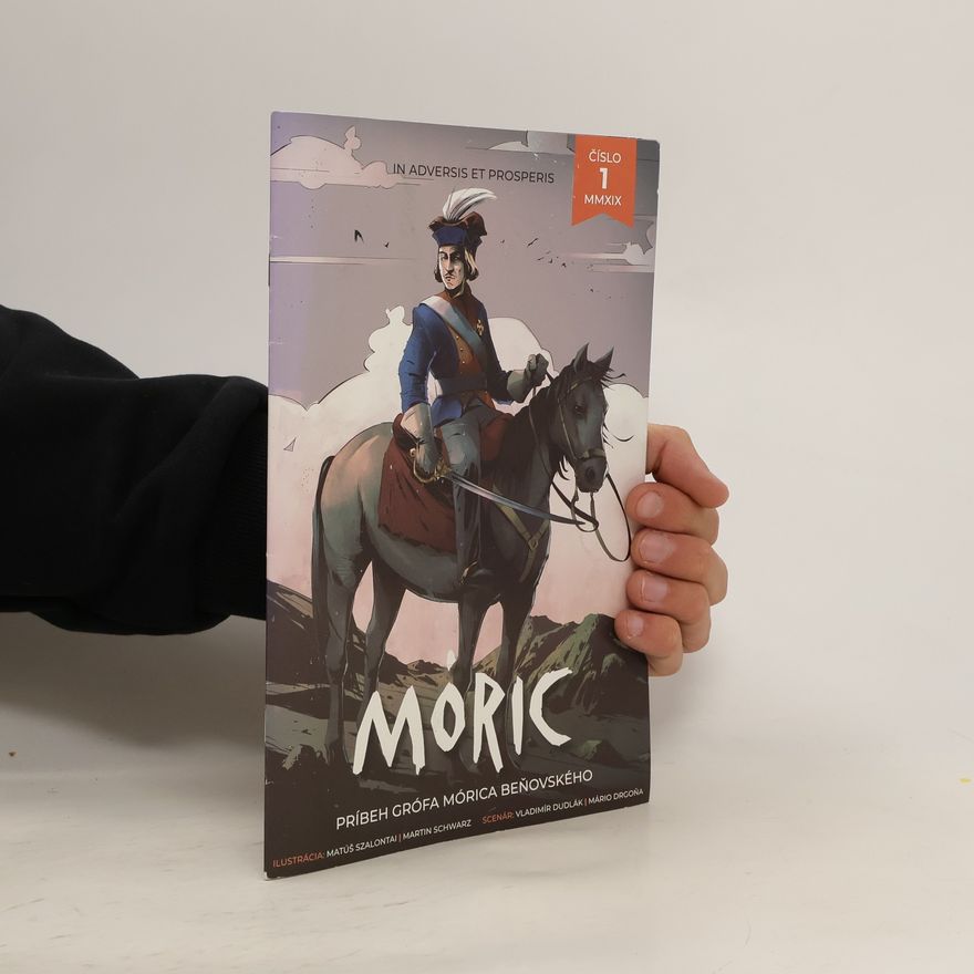 Martin Schwarz Móric, príbeh grófa Mórica Beňovského. Číslo 1, In adversis et prosperis