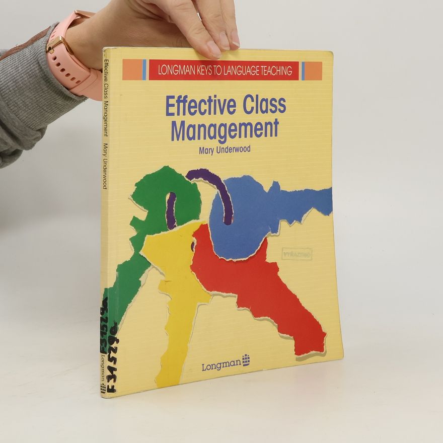 Mary Underwood Keys to Language Teaching: Effective Class Management