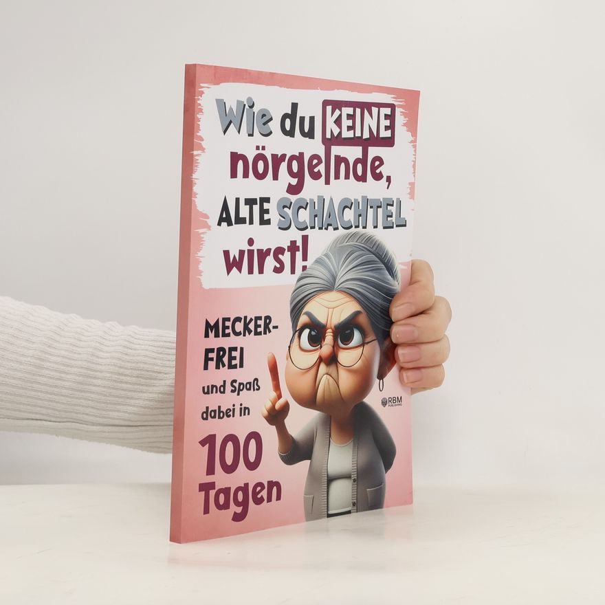 Hans Wurst Wie du keine nörgelnde alte Schachtel wirst!