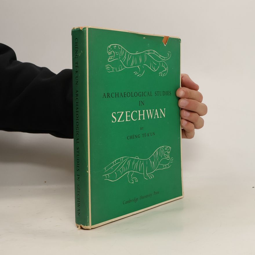 Tj-Kun Chêng Archaeological Studies in Szechwan