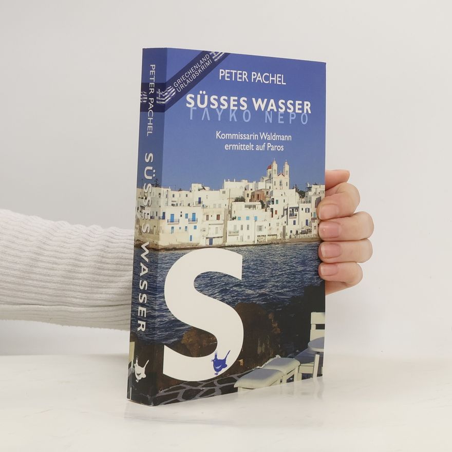 Peter Pachel Süßes Wasser