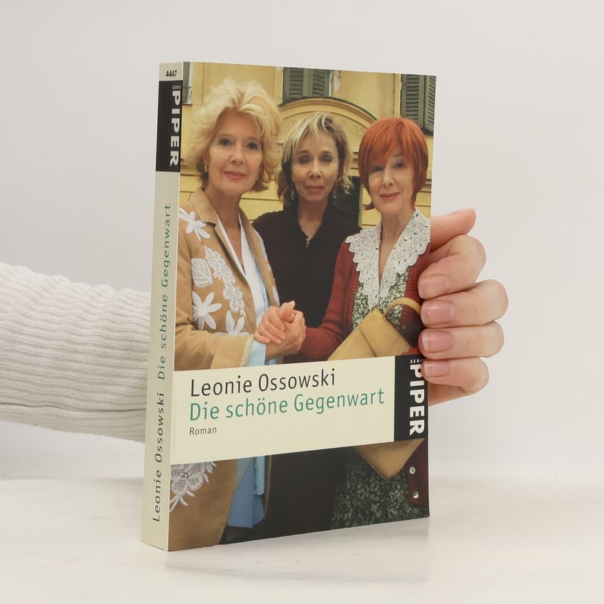 Leonie Ossowski Die schöne Gegenwart
