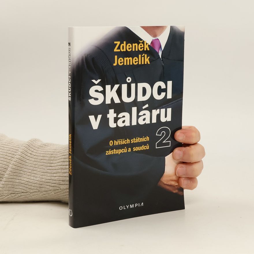 Jemelík Zdeněk Škůdci v taláru. O hříších státních zástupců a soudců 2