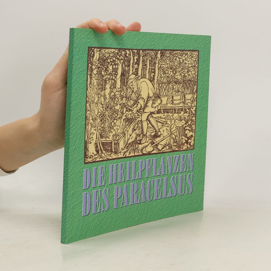 Peter Franz Kramml Die Heilpflanzen des Paracelsus