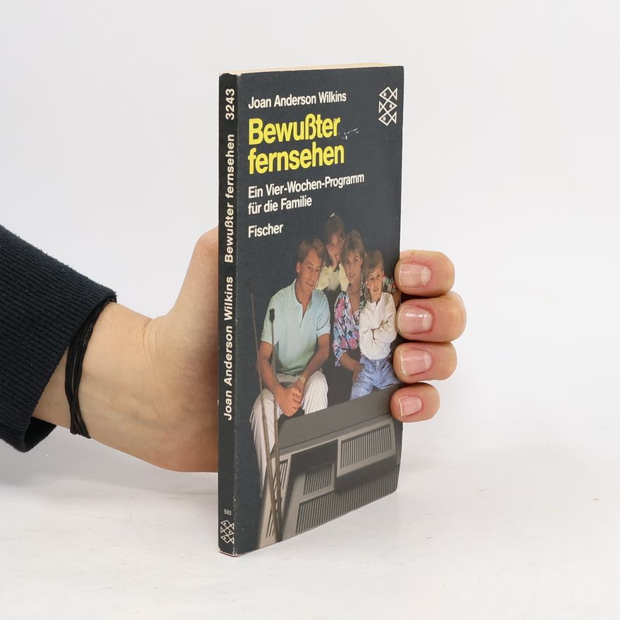 Joan Wester Anderson Bewusster fernsehen