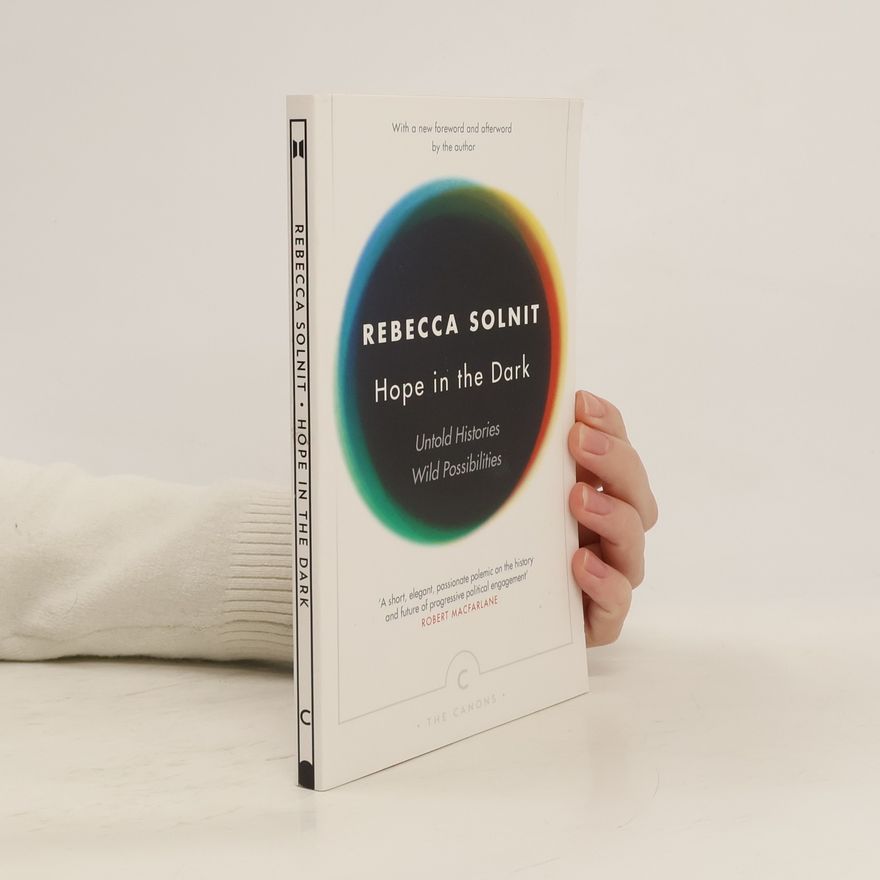 Rebecca Solnit Hope In The Dark