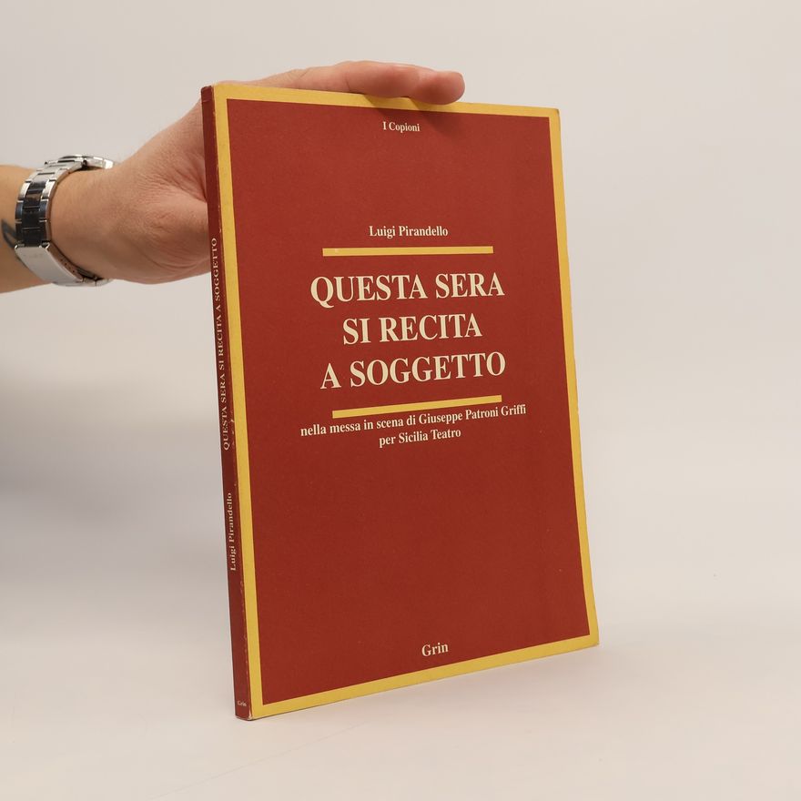Luigi Pirandello Questa sera si recita a soggetto