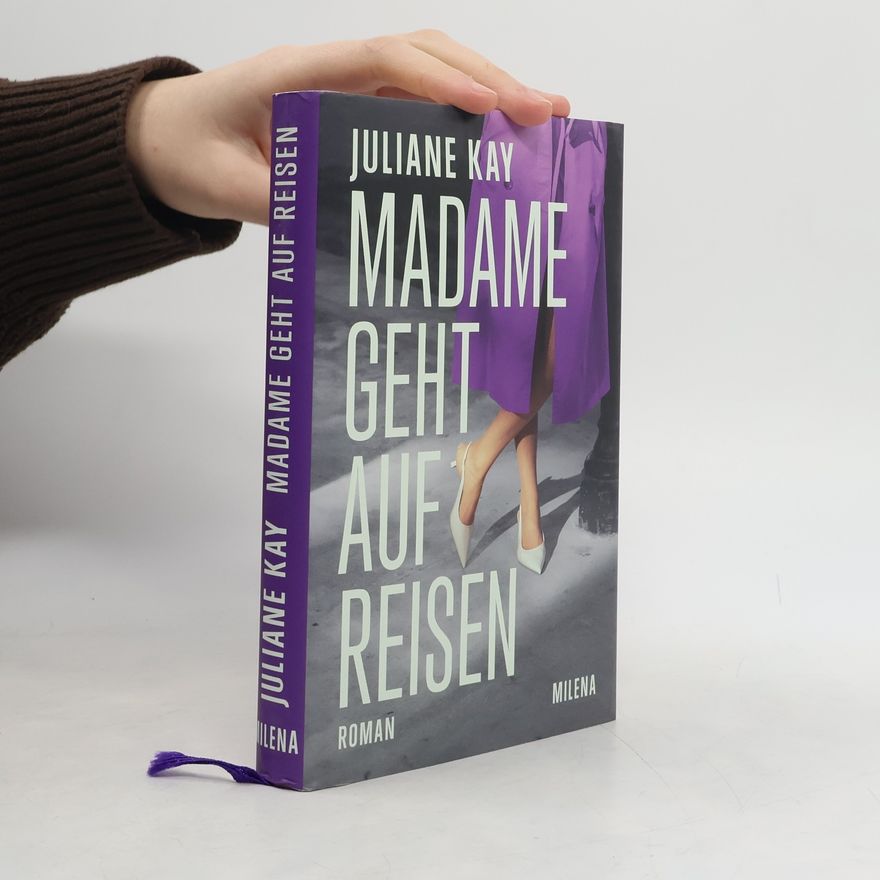 Juliane Kay Madame geht auf Reisen